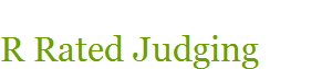 R Rated Judging